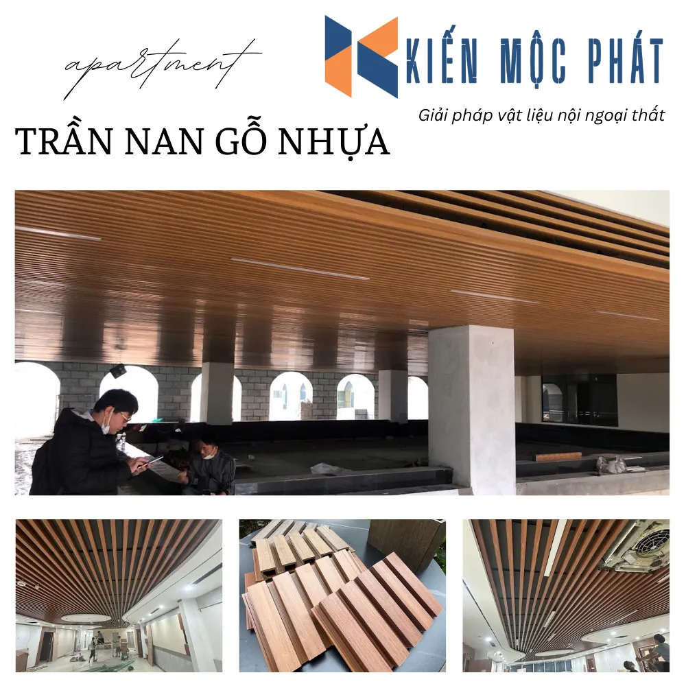 Thi công trần nan gỗ nhựa - Kiến Mộc Phát