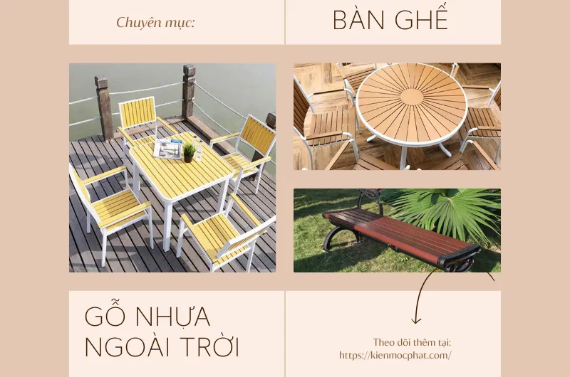 Bàn ghế gỗ nhựa là lựa chọn tin dùng ở nhiều khu vực có môi trường khác nhau