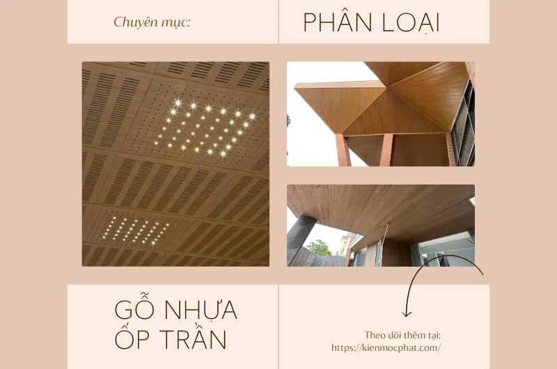 Phân loại ốp trần gỗ nhựa