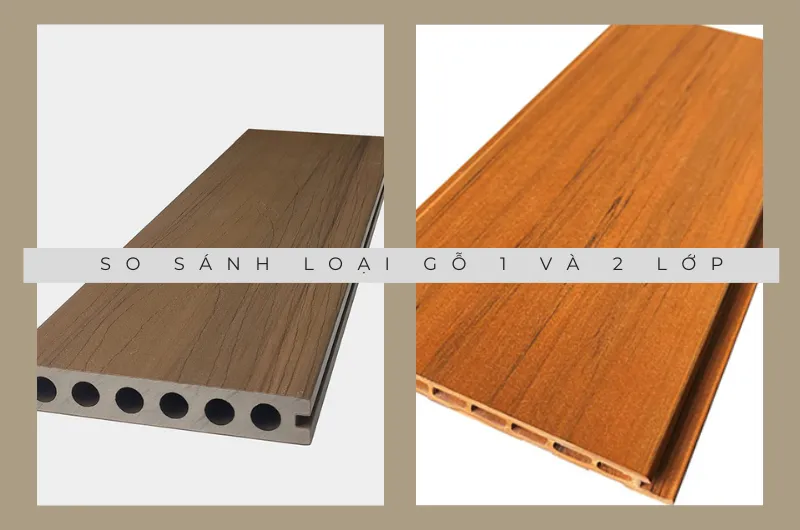So sánh loại gỗ 1 và 2 lớp